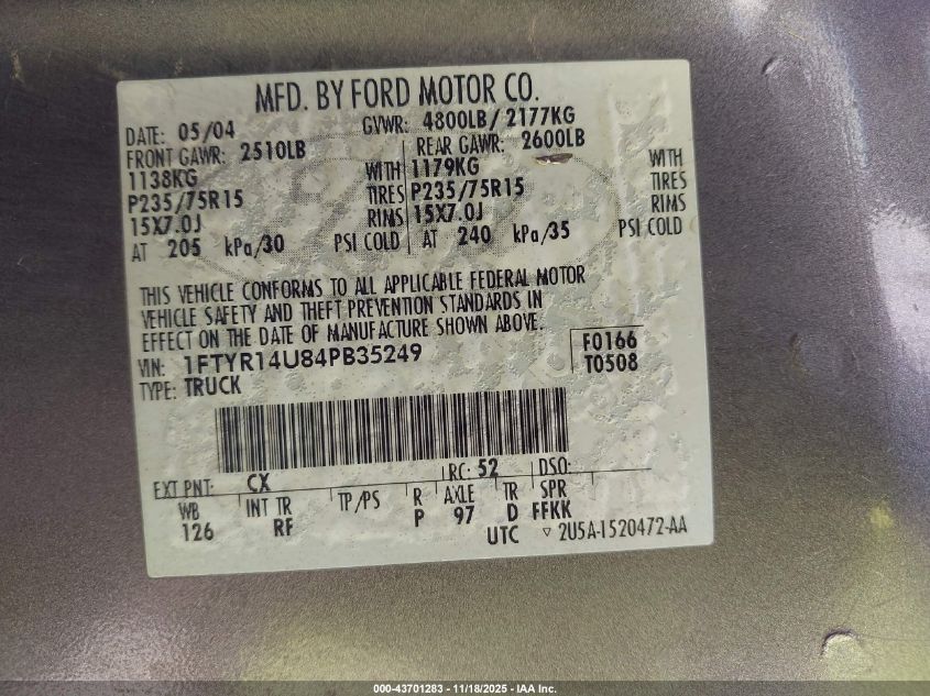 2004 Ford Ranger Edge/Tremor/Xl/Xlt VIN: 1FTYR14U84PB35249 Lot: 43701283