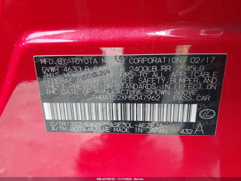 2017 Lexus Is 200T VIN: JTHBA1D2XH5047962 Lot: 43705103