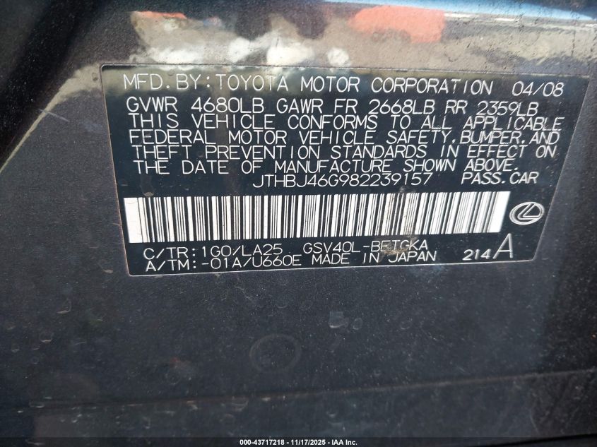 2008 Lexus Es 350 VIN: JTHBJ46G982239157 Lot: 43717218