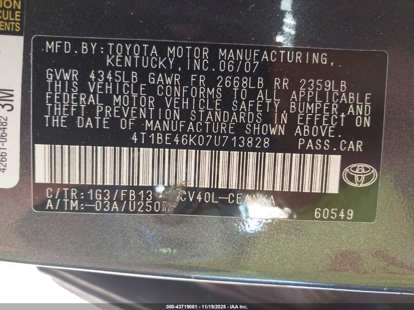 2007 Toyota Camry Le VIN: 4T1BE46K07U713828 Lot: 43719081