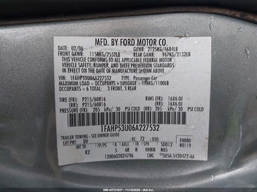 2006 Ford Taurus Se VIN: 1FAHP53U06A227532 Lot: 43721537