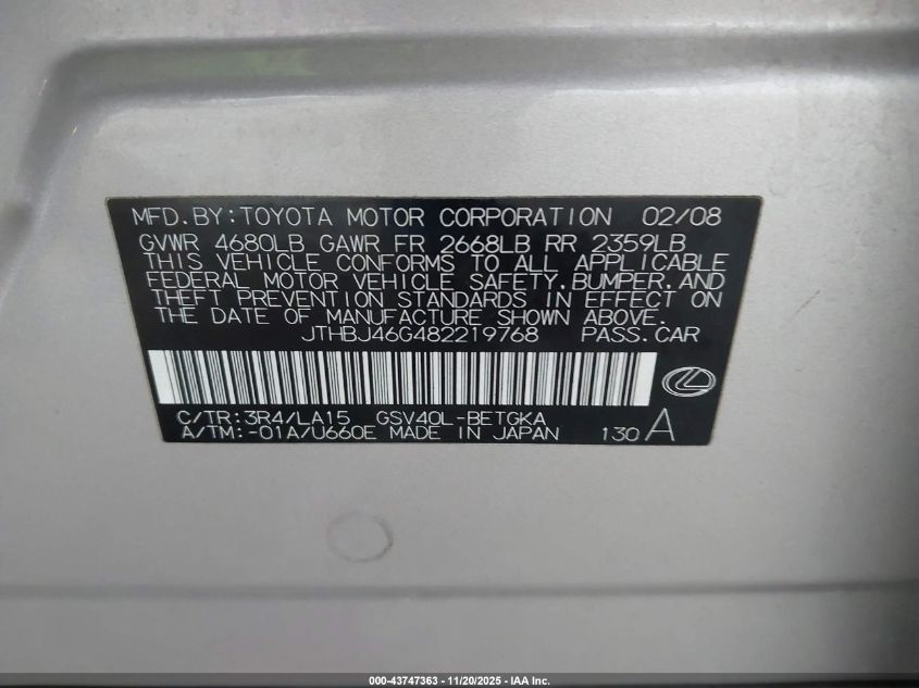 2008 Lexus Es 350 VIN: JTHBJ46G482219768 Lot: 43747363