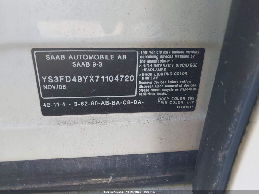 2007 Saab 9-3 2.0T VIN: YS3FD49YX71104720 Lot: 43749545