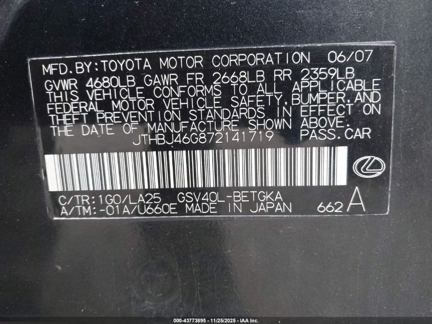 2007 Lexus Es 350 VIN: JTHBJ46G872141719 Lot: 43773895
