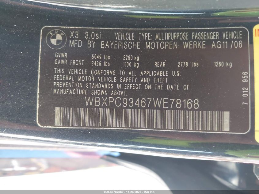 2007 BMW X3 3.0Si VIN: WBXPC93467WE78168 Lot: 43787089