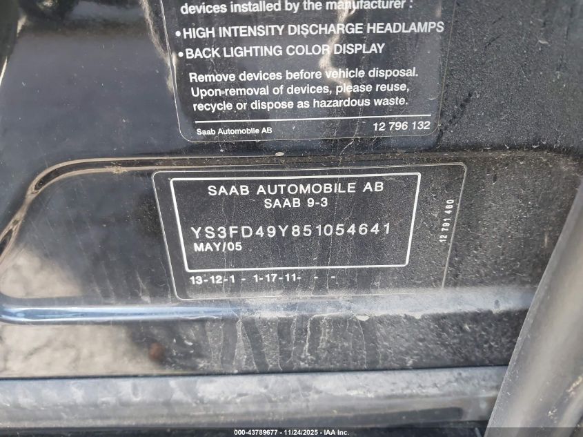 2005 Saab 9-3 Arc VIN: YS3FD49Y851054641 Lot: 43789677