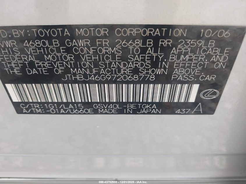 2007 Lexus Es 350 VIN: JTHBJ46G972068778 Lot: 43792959