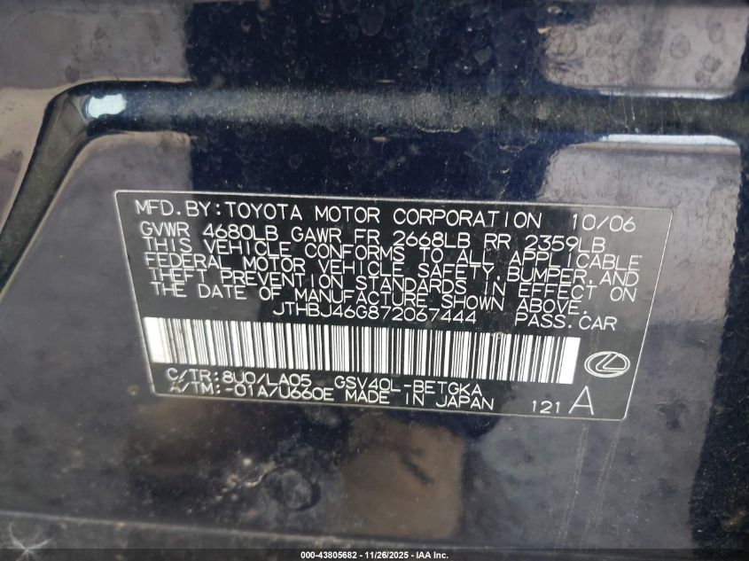 2007 Lexus Es 350 VIN: JTHBJ46G872067444 Lot: 43805682