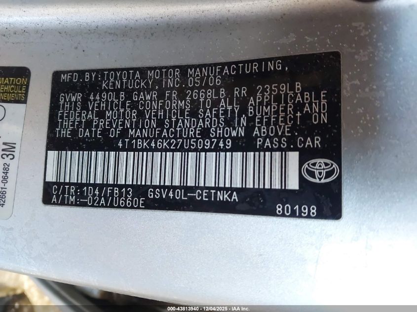2007 Toyota Camry Le V6 VIN: 4T1BK46K27U509749 Lot: 43813940