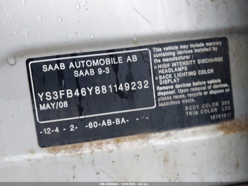 2008 Saab 9-3 2.0T VIN: YS3FB46Y881149232 Lot: 43868548