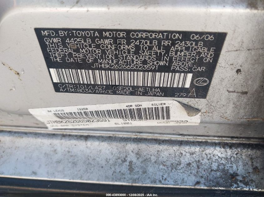 2006 Lexus Is 250 VIN: JTHBK262665023591 Lot: 43893000