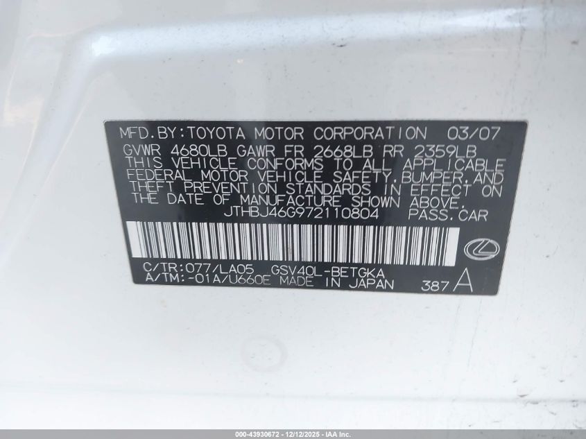 2007 Lexus Es 350 VIN: JTHBJ46G972110804 Lot: 43930672