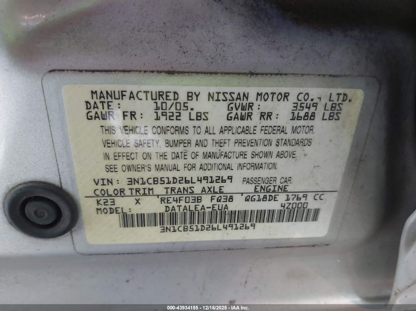 2006 Nissan Sentra 1.8S VIN: 3N1CB51D26L491269 Lot: 43934155