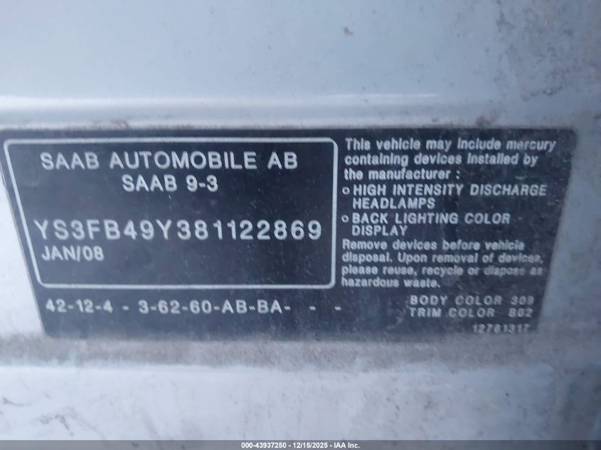 2008 Saab 9-3 2.0T VIN: YS3FB49Y381122869 Lot: 43937250