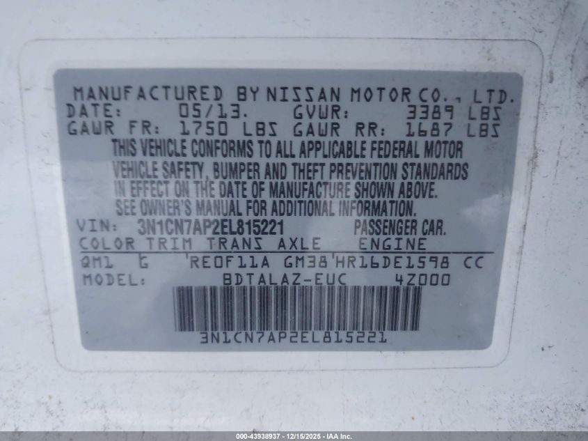 2014 Nissan Versa 1.6 S+ VIN: 3N1CN7AP2EL815221 Lot: 43938937