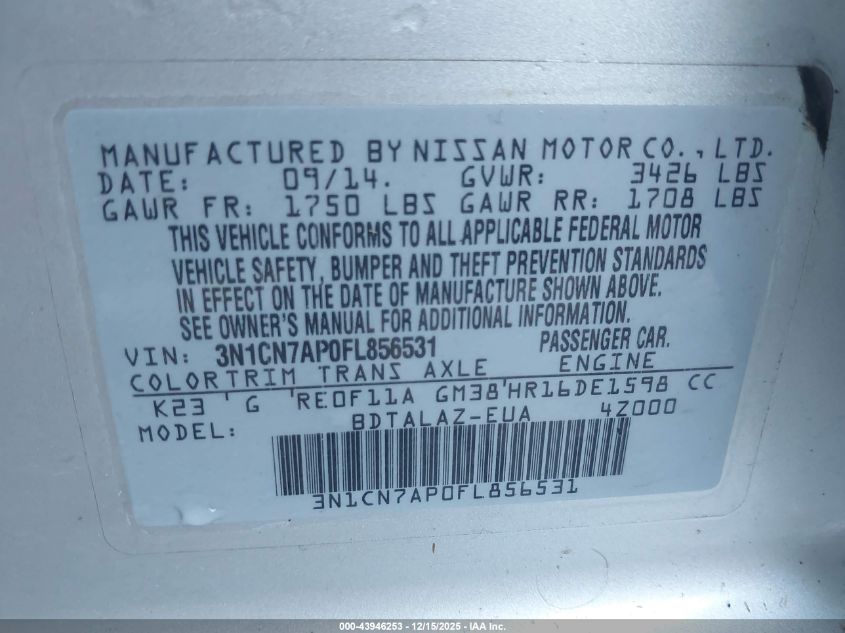 2015 Nissan Versa 1.6 S+ VIN: 3N1CN7AP0FL856531 Lot: 43946253