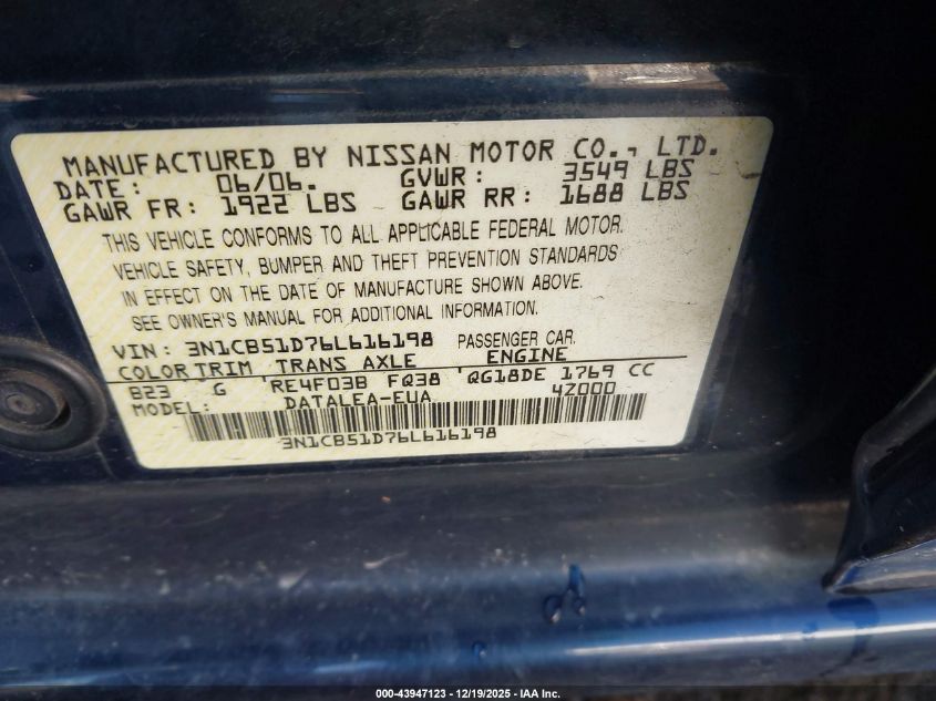 2006 Nissan Sentra 1.8S VIN: 3N1CB51D76L616198 Lot: 43947123