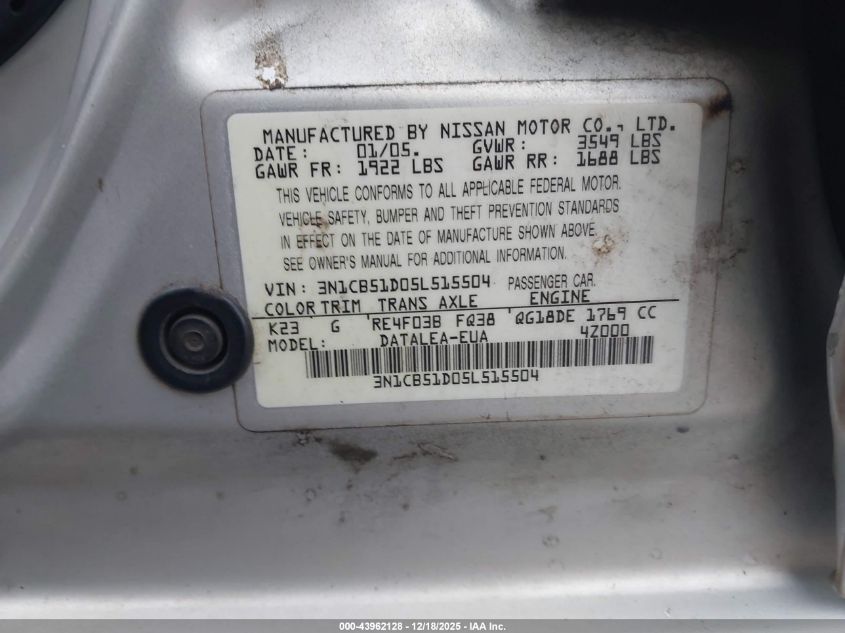 2005 Nissan Sentra 1.8S VIN: 3N1CB51D05L515504 Lot: 43962128