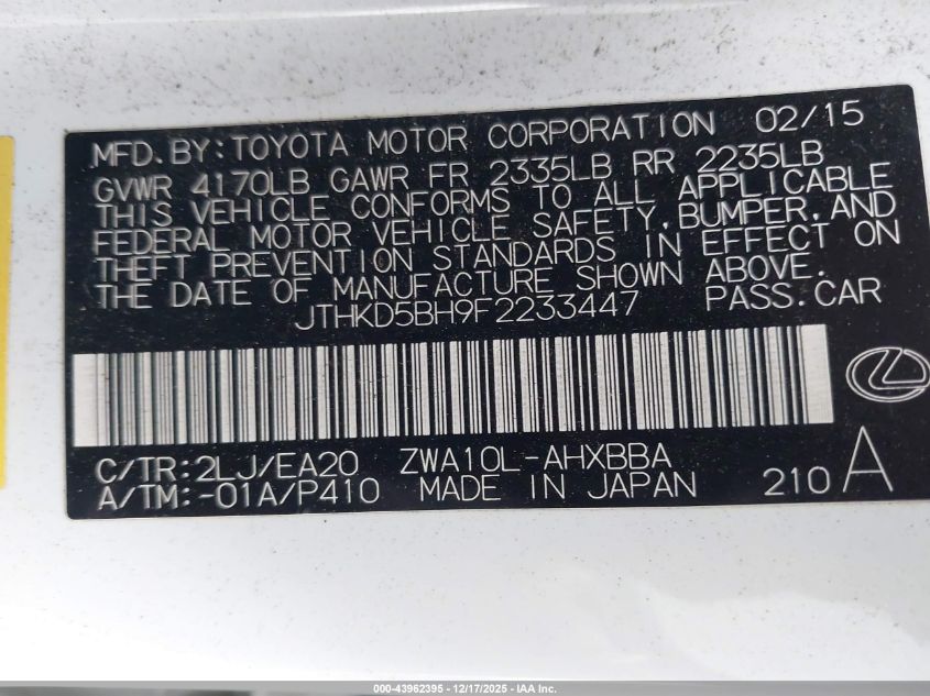 2015 Lexus Ct 200H VIN: JTHKD5BH9F2233447 Lot: 43962395