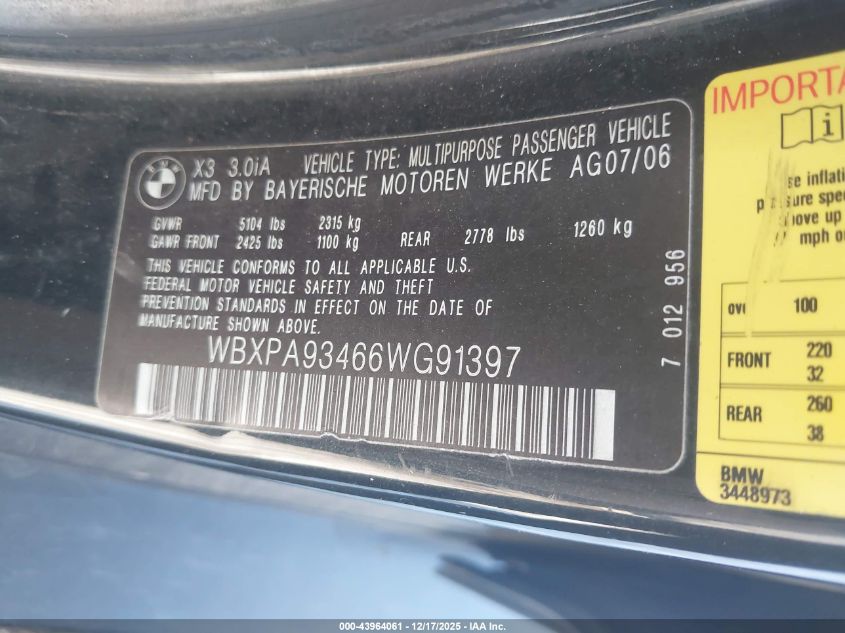 2006 BMW X3 3.0I VIN: WBXPA93466WG91397 Lot: 43964061