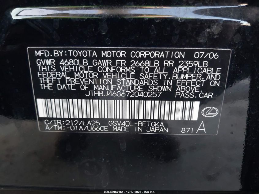 2007 Lexus Es 350 VIN: JTHBJ46G672040257 Lot: 43967161