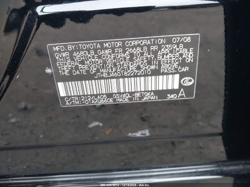 2008 Lexus Es 350 VIN: JTHBJ46G182272010 Lot: 43975012