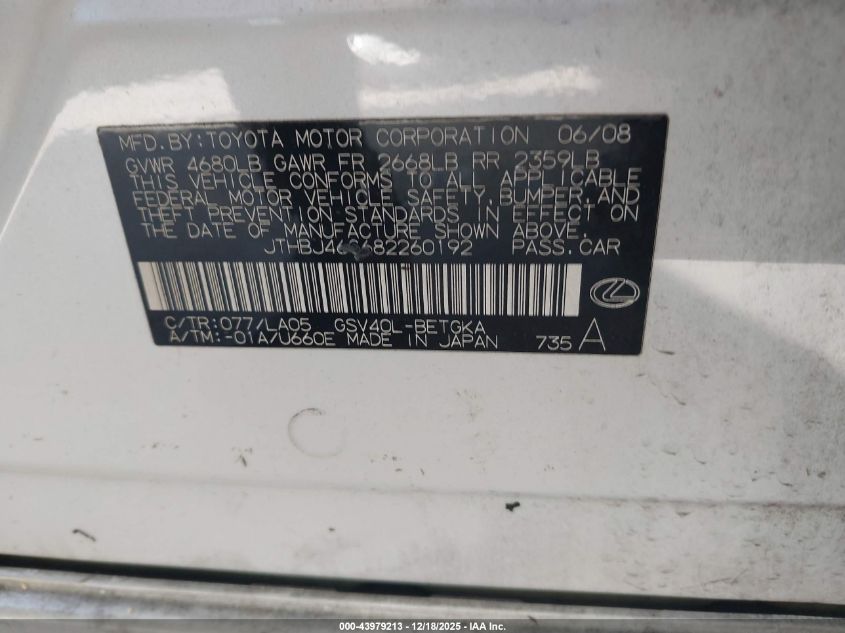2008 Lexus Es 350 VIN: JTHBJ46G682260192 Lot: 43979213