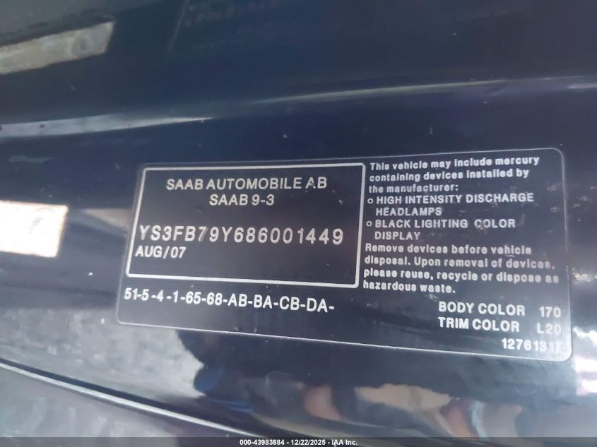 2008 Saab 9-3 2.0T VIN: YS3FB79Y686001449 Lot: 43983684