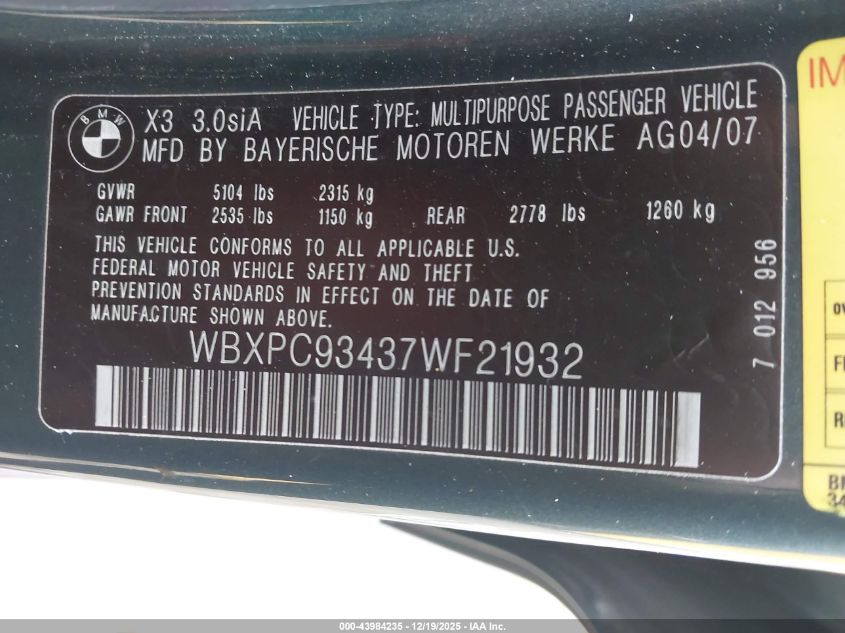 2007 BMW X3 3.0Si VIN: WBXPC93437WF21932 Lot: 43984235