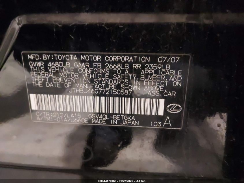 2007 Lexus Es 350 VIN: JTHBJ46G772150587 Lot: 44178169