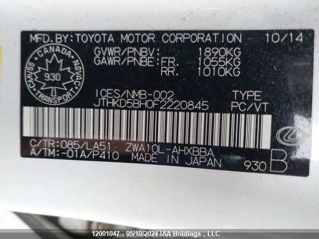 2015 Lexus Ct 200 VIN: JTHKD5BH0F2220845 Lot: 12001047