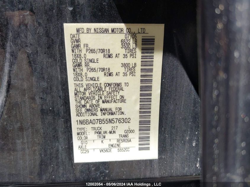 2005 Nissan Titan Xe/Se/Le VIN: 1N6BA07B55N576302 Lot: 12002054