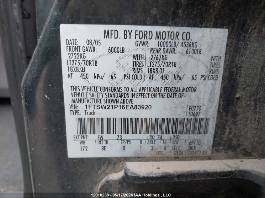 2006 Ford Super Duty F-250 VIN: 1FTSW21P16EA83920 Lot: 12010239