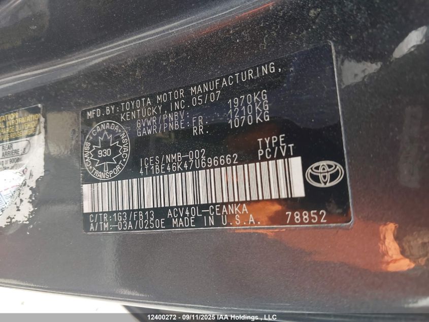 2007 Toyota Camry VIN: 4T1BE46K47U696662 Lot: 12400272