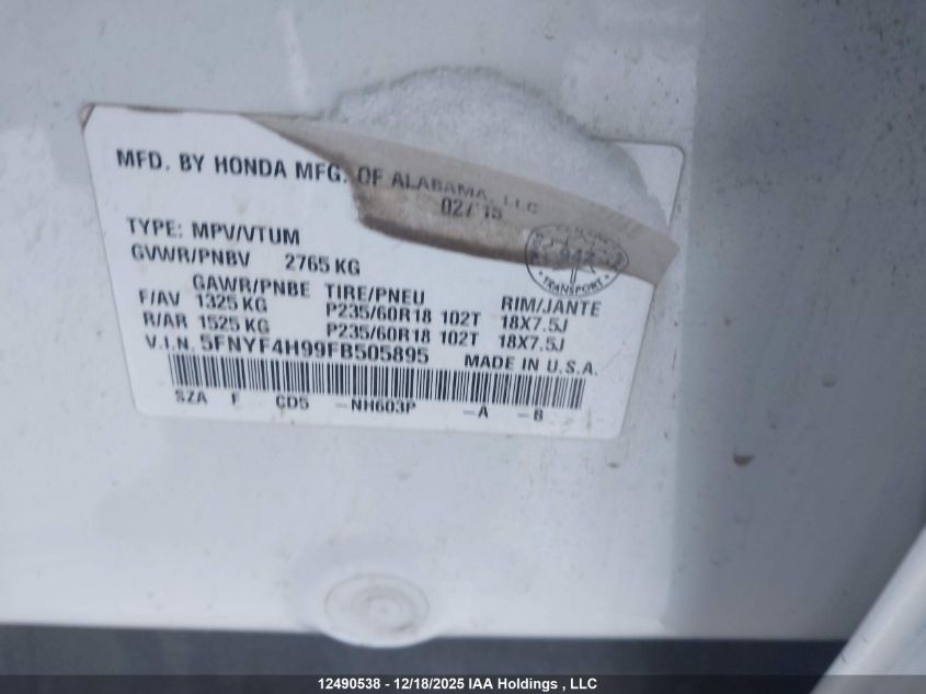 2015 Honda Pilot VIN: 5FNYF4H99FB505895 Lot: 12490538