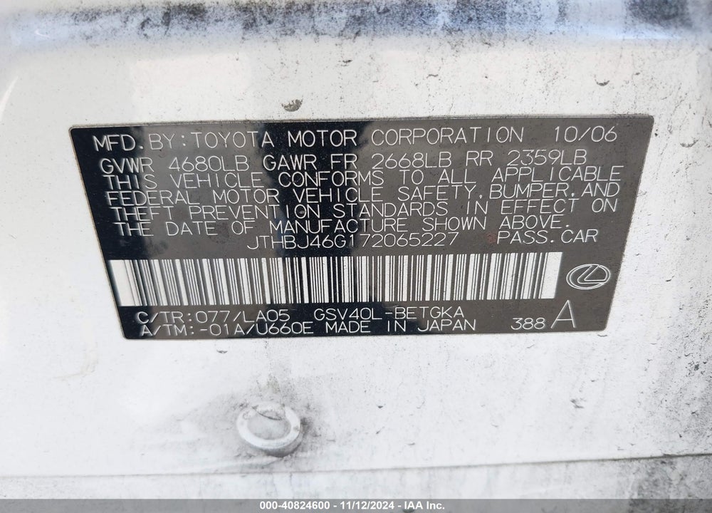 2007 LEXUS ES 350 VIN: JTHBJ46G172065227